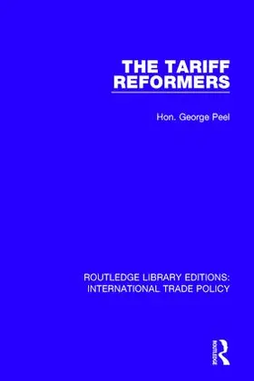 Peel |  The Tariff Reformers | Buch |  Sack Fachmedien