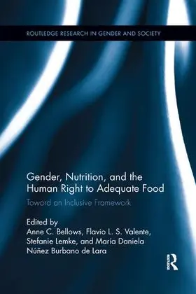 Bellows / Valente / Lemke |  Gender, Nutrition, and the Human Right to Adequate Food | Buch |  Sack Fachmedien