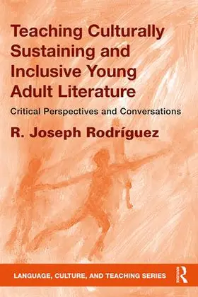 Rodríguez |  Teaching Culturally Sustaining and Inclusive Young Adult Literature | Buch |  Sack Fachmedien