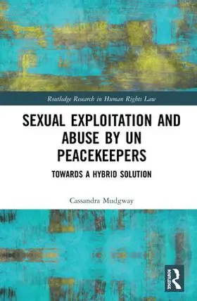 Mudgway |  Sexual Exploitation and Abuse by UN Peacekeepers | Buch |  Sack Fachmedien