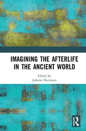 Harrisson |  Imagining the Afterlife in the Ancient World | Buch |  Sack Fachmedien