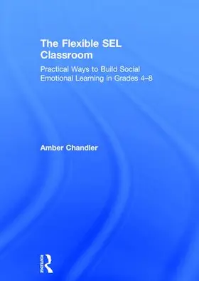 Chandler | The Flexible SEL Classroom | Buch | 978-1-138-30255-6 | sack.de