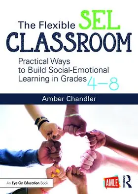 Chandler | The Flexible SEL Classroom | Buch | 978-1-138-30256-3 | sack.de