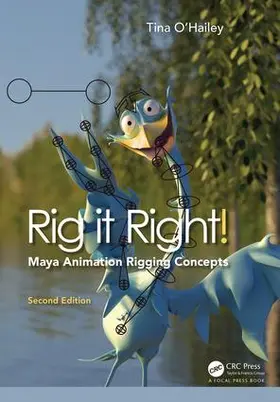 O'Hailey |  Rig it Right! Maya Animation Rigging Concepts, 2nd edition | Buch |  Sack Fachmedien