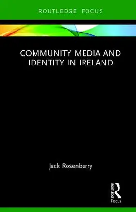 Rosenberry |  Community Media and Identity in Ireland | Buch |  Sack Fachmedien