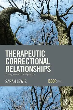 Lewis | Therapeutic Correctional Relationships | Buch | 978-1-138-30482-6 | www2.sack.de