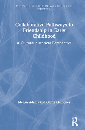 Adams / Quinones |  Collaborative Pathways to Friendship in Early Childhood | Buch |  Sack Fachmedien