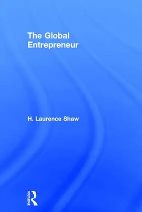 Shaw |  The Global Entrepreneur | Buch |  Sack Fachmedien