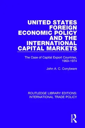 Conybeare |  United States Foreign Economic Policy and the International Capital Markets | Buch |  Sack Fachmedien