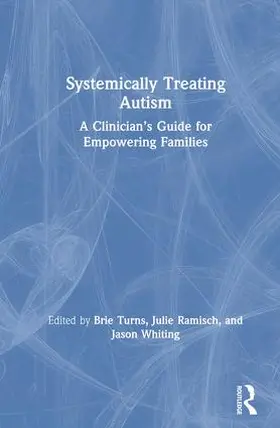 Turns / Ramisch / Whiting |  Systemically Treating Autism | Buch |  Sack Fachmedien