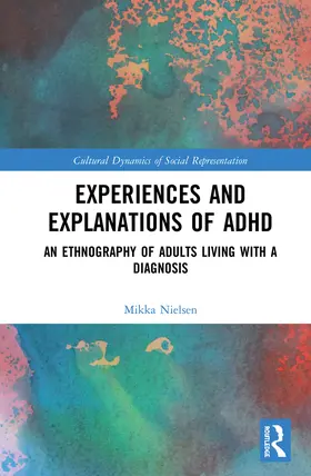 Nielsen |  Experiences and Explanations of ADHD | Buch |  Sack Fachmedien