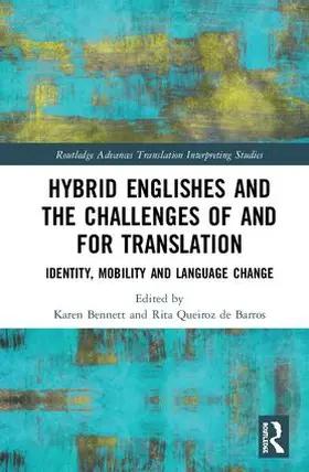 Bennett / Queiroz de Barros |  Hybrid Englishes and the Challenges of and for Translation | Buch |  Sack Fachmedien