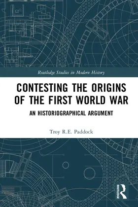 Paddock |  Contesting the Origins of the First World War | Buch |  Sack Fachmedien