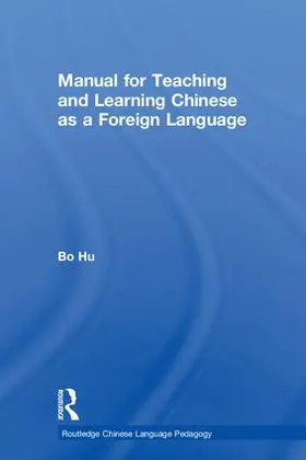 Hu |  Manual for Teaching and Learning Chinese as a Foreign Language | Buch |  Sack Fachmedien