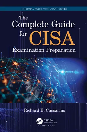 Cascarino |  The Complete Guide for CISA Examination Preparation | Buch |  Sack Fachmedien