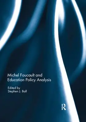 Ball |  Michel Foucault and Education Policy Analysis | Buch |  Sack Fachmedien