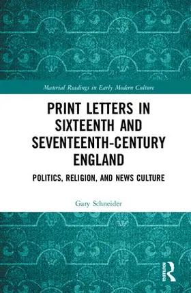 Schneider |  Print Letters in Seventeenth-Century England | Buch |  Sack Fachmedien