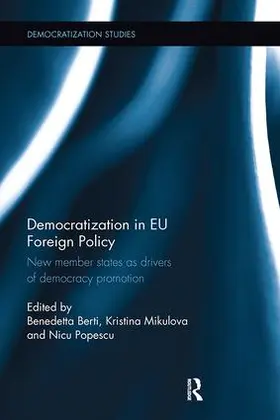 Berti / Mikulova / Popescu |  Democratization in EU Foreign Policy | Buch |  Sack Fachmedien