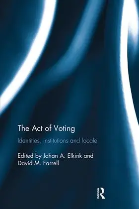 Elkink / Farrell |  The Act of Voting | Buch |  Sack Fachmedien