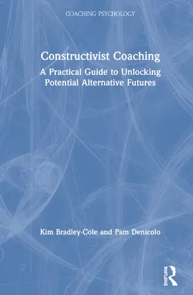 Bradley-Cole / Denicolo |  Constructivist Coaching | Buch |  Sack Fachmedien