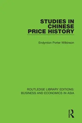 Wilkinson | Studies in Chinese Price History | Buch | 978-1-138-31159-6 | www2.sack.de