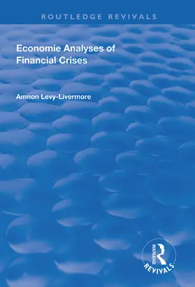 Levy-Livermore | Economic Analyses of Financial Crises | Buch | 978-1-138-31196-1 | sack.de