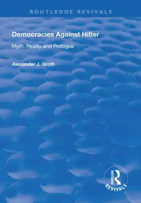 Groth |  Democracies Against Hitler | Buch |  Sack Fachmedien