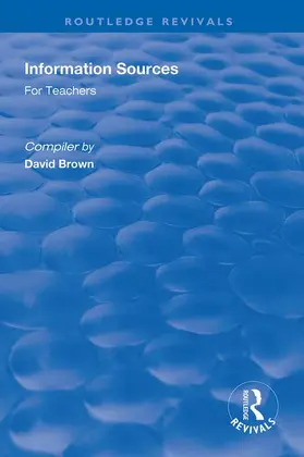 Brown | Information Sources for Teachers | Buch | 978-1-138-31493-1 | sack.de