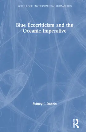Dobrin |  Blue Ecocriticism and the Oceanic Imperative | Buch |  Sack Fachmedien