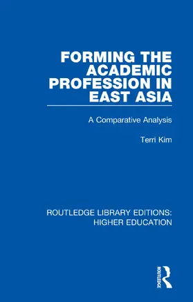 Kim |  Forming the Academic Profession in East Asia | Buch |  Sack Fachmedien