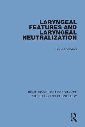 Lombardi |  Laryngeal Features and Laryngeal Neutralization | Buch |  Sack Fachmedien