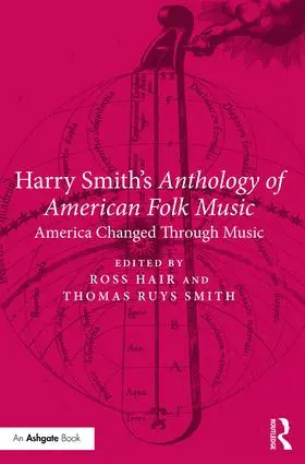 Hair / Smith |  Harry Smith's Anthology of American Folk Music | Buch |  Sack Fachmedien