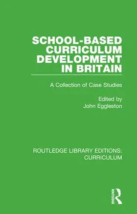Eggleston |  School-based Curriculum Development in Britain | Buch |  Sack Fachmedien