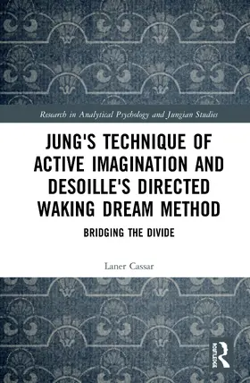 Cassar |  Jung's Technique of Active Imagination and Desoille's Directed Waking Dream Method | Buch |  Sack Fachmedien