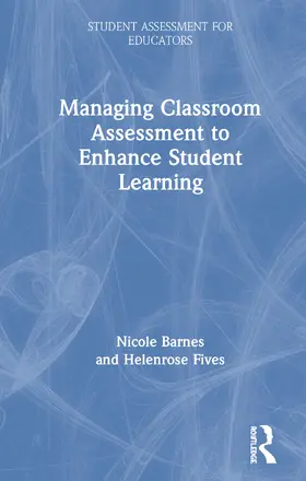 Barnes / Fives |  Managing Classroom Assessment to Enhance Student Learning | Buch |  Sack Fachmedien