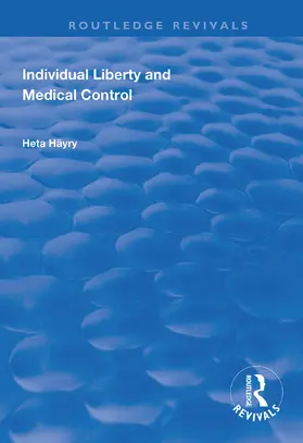 Häyry |  Individual Liberty and Medical Control | Buch |  Sack Fachmedien