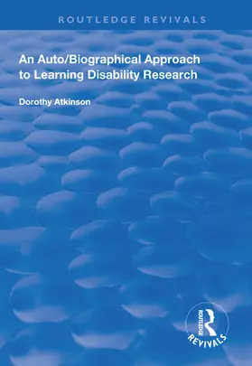 Atkinson |  An Auto/Biographical Approach to Learning Disability Research | Buch |  Sack Fachmedien