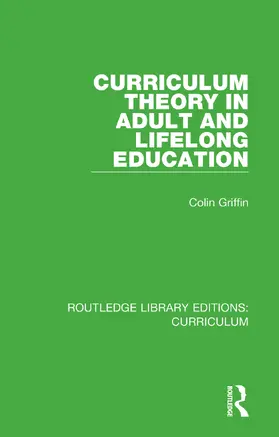 Griffin |  Curriculum Theory in Adult and Lifelong Education | Buch |  Sack Fachmedien