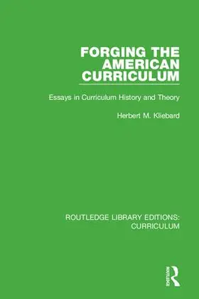 Kliebard |  Forging the American Curriculum | Buch |  Sack Fachmedien