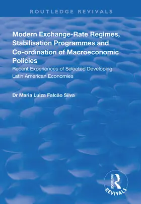 Silva |  Modern Exchange-rate Regimes, Stabilisation Programmes and Co-ordination of Macroeconomic Policies | Buch |  Sack Fachmedien