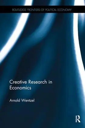 Wentzel |  Creative Research in Economics | Buch |  Sack Fachmedien