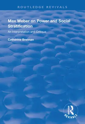 Brennan | Max Weber on Power and Social Stratification | Buch | 978-1-138-32543-2 | www2.sack.de