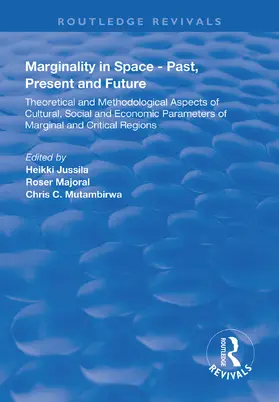 Jussila / Majoral / Mutambirwa |  Marginality in Space - Past, Present and Future: Theoretical and Methodological Aspects of Cultural, Social and Economic Parameters of Marginal and Cr | Buch |  Sack Fachmedien