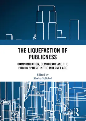 Splichal |  The Liquefaction of Publicness | Buch |  Sack Fachmedien