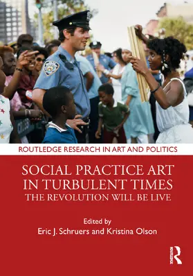 Schruers / Olson |  Social Practice Art in Turbulent Times | Buch |  Sack Fachmedien