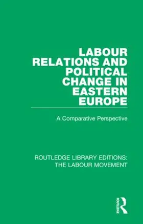 Thirkell / Scase / Vickerstaff |  Labour Relations and Political Change in Eastern Europe | Buch |  Sack Fachmedien