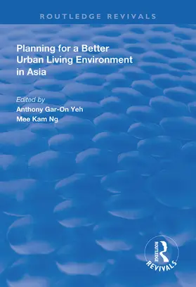Yeh / Ng |  Planning for a Better Urban Living Environment in Asia | Buch |  Sack Fachmedien