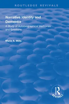 Mills | Narrative Identity and Dementia | Buch | 978-1-138-32787-0 | www2.sack.de