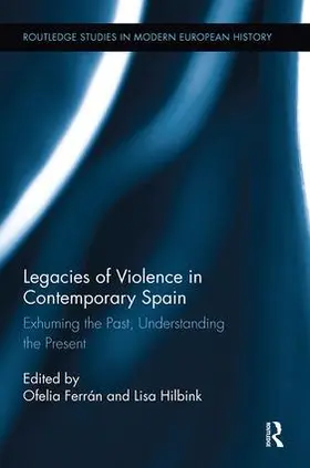 Ferrán / Hilbink |  Legacies of Violence in Contemporary Spain | Buch |  Sack Fachmedien