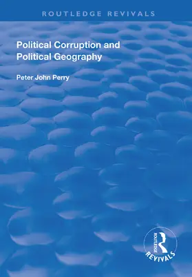 Perry |  Political Corruption and Political Geography | Buch |  Sack Fachmedien